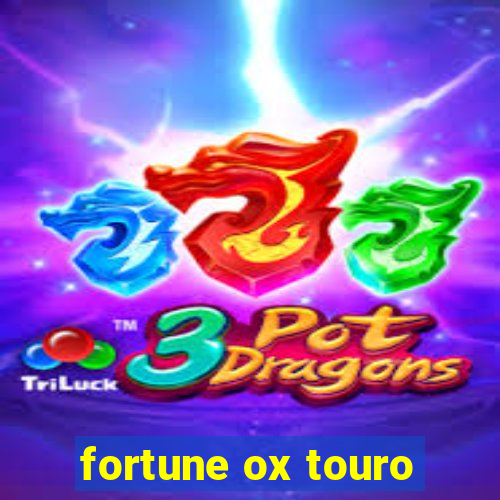 fortune ox touro